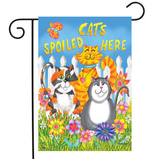 Cats Spoiled Here Garden Flag